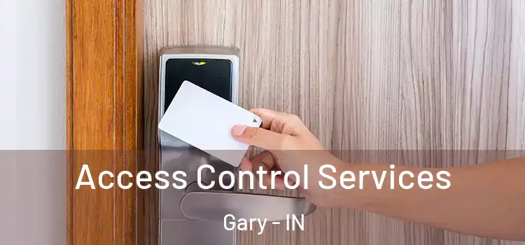 Access Control Services Gary - IN