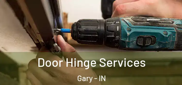Door Hinge Services Gary - IN