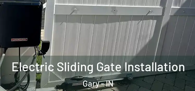 Electric Sliding Gate Installation Gary - IN