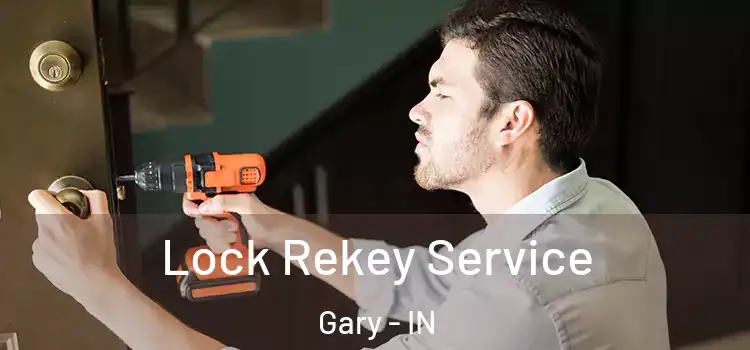 Lock Rekey Service Gary - IN