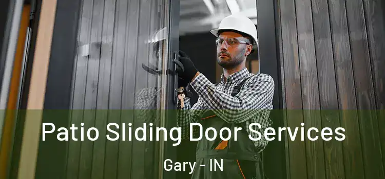 Patio Sliding Door Services Gary - IN